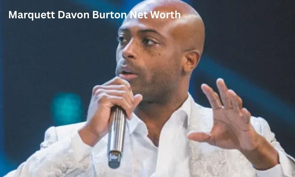 Marquett Davon Burton’s net worth varies widely depending on the source: some estimate it at around $30 million based on his tech ventures, book sales,