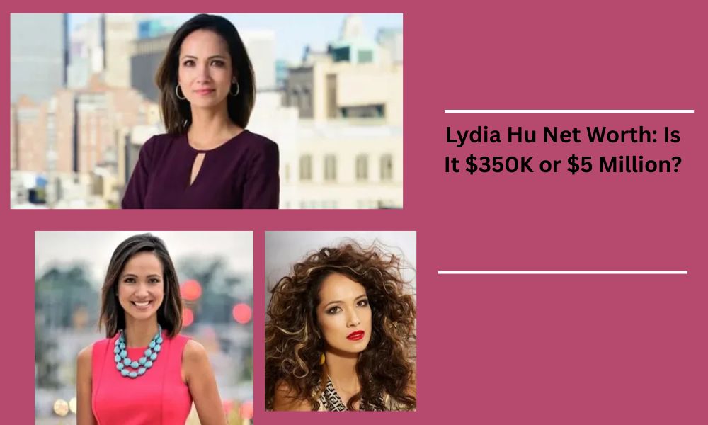 estimates for Lydia Hu's net worth: $350,000 or $5 million . The $5M figure is likely speculative.