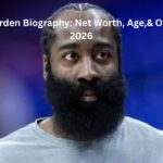 James Harden Biography: Net Worth, Age, Wife & Other Facts 2026